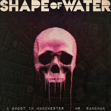 A GHOST IN MANCHESTER / MR.SANDMAN